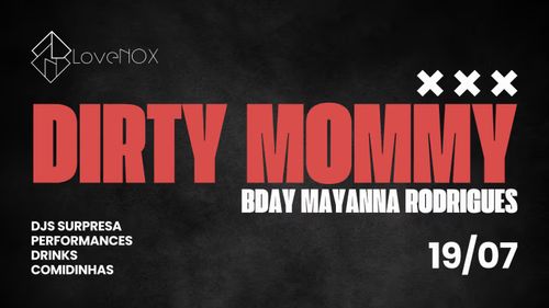 Dirty Mommy: Bday Mayanna Rodrigues