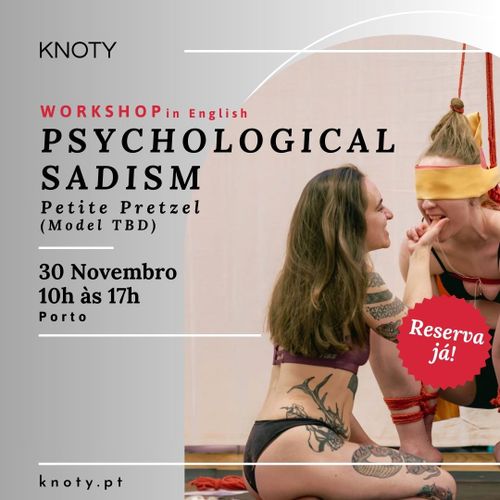 Workshop “Psychological Sadism” com Petite Pretzel