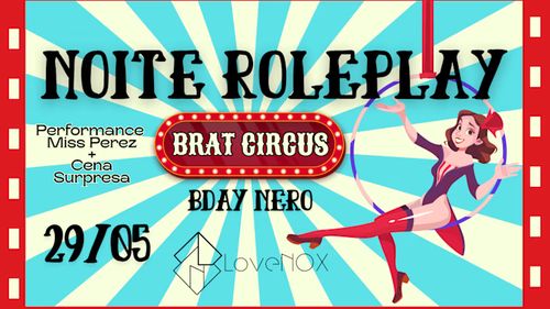 Noite Roleplay: Brat Circus 2 - Bday Nero Murphy