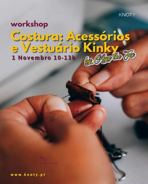 Workshop "Costura: Acessórios e Vestuário Kinky" com AyatheFox | Porto | 1 Nov