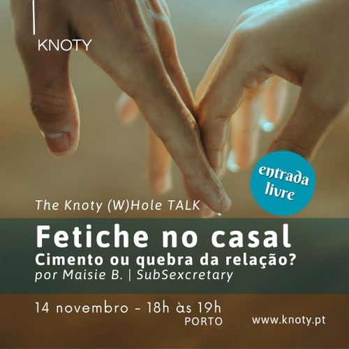 TALK Fetiche no Casal, by Maisie B aka SubSexcretary