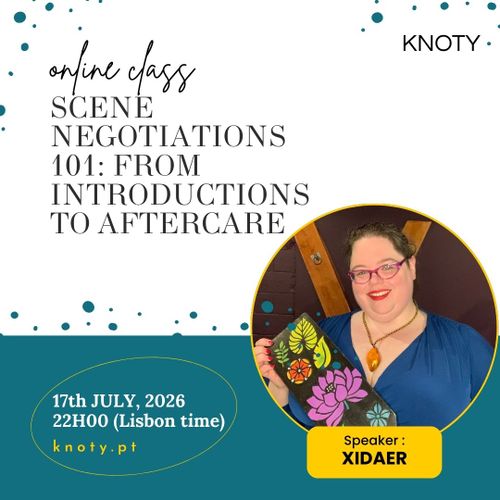 Online Lecture on “Scene Negotiations 101: from Introductions to Aftercare” with Xidaer