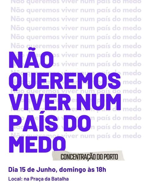 *CONCENTRAÇÃO: Não queremos viver num país do medo* Porto