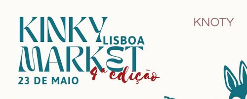 4ª edição do KINKY MARKET - Lisboa
