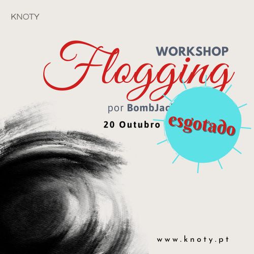 Workshop Flogging com BombJack | Knoty.pt