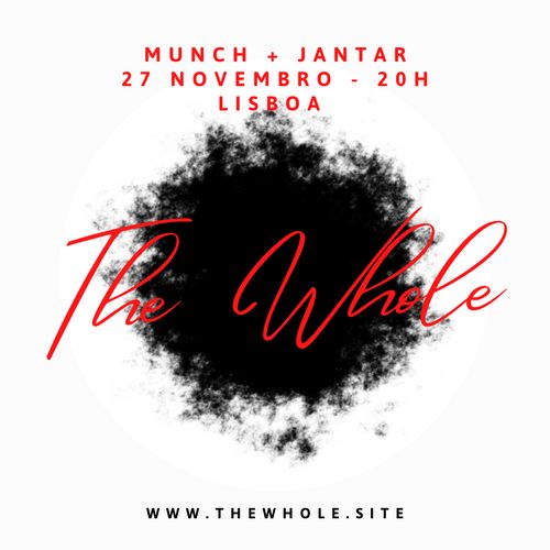 The Whole Munch + Jantar - Lisboa