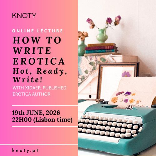 Online Lecture on “How to Write Erotica – Hot, Ready, Write! Spicy Shorts that Satisfy” with Xidaer,