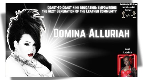 Ep 24: Domina Alluriah-Coast-to-Coast Kink Education