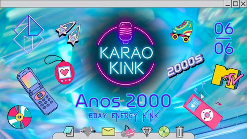 Karaokink: Anos 2000 - Bday Energy Kink